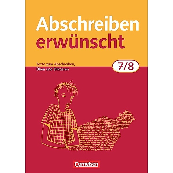 Abschreiben erwünscht, Neubearbeitung: Abschreiben erwünscht - 7./8. Schuljahr, August-Bernhard Jacobs