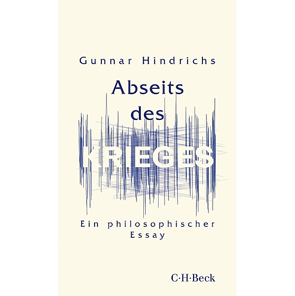 Abseits des Krieges / Beck Paperback Bd.6548, Gunnar Hindrichs