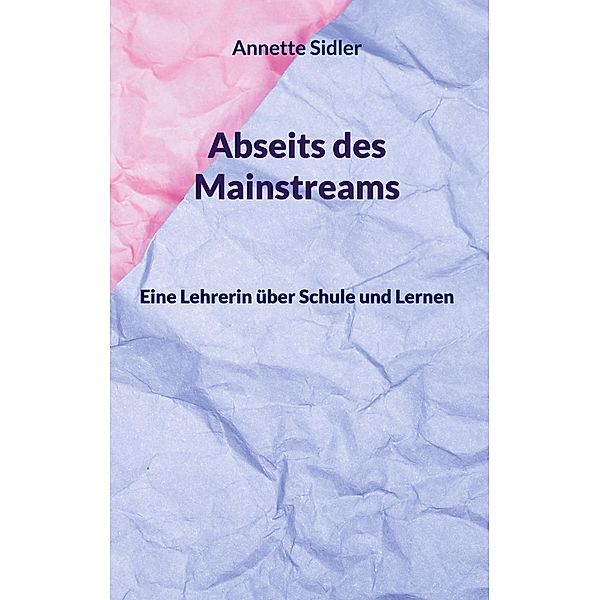 Abseits des Mainstreams, Annette Sidler