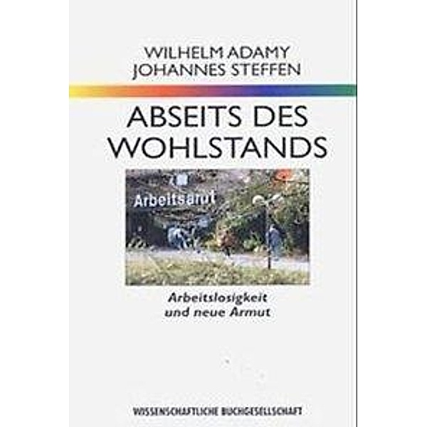 Abseits des Wohlstands, Wilhelm Adamy, Johannes Steffen
