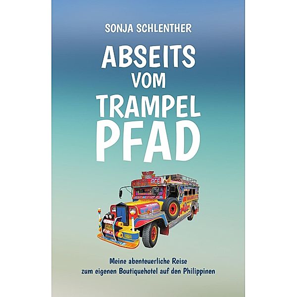 Abseits vom Trampelpfad, Sonja Schlenther