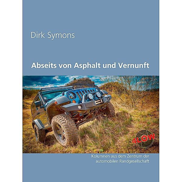 Abseits von Asphalt und Vernunft, Dirk Symons