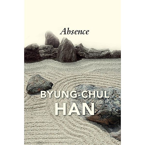 Absence, Byung-Chul Han