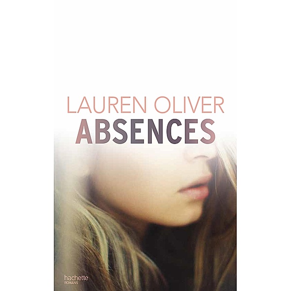 Absences, Lauren Oliver