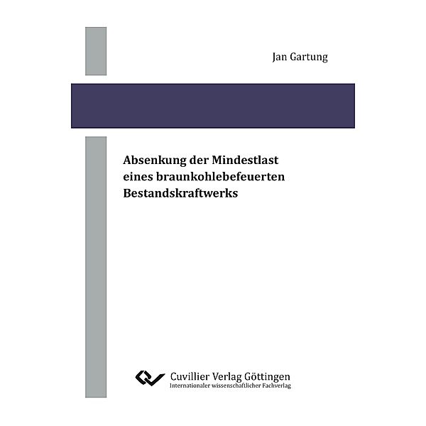 Absenkung der Mindestlast eines braunkohlebefeuerten Bestandskraftwerks, Jan Gartung