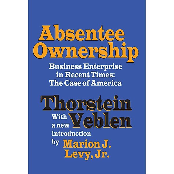 Absentee Ownership, Thorstein Veblen