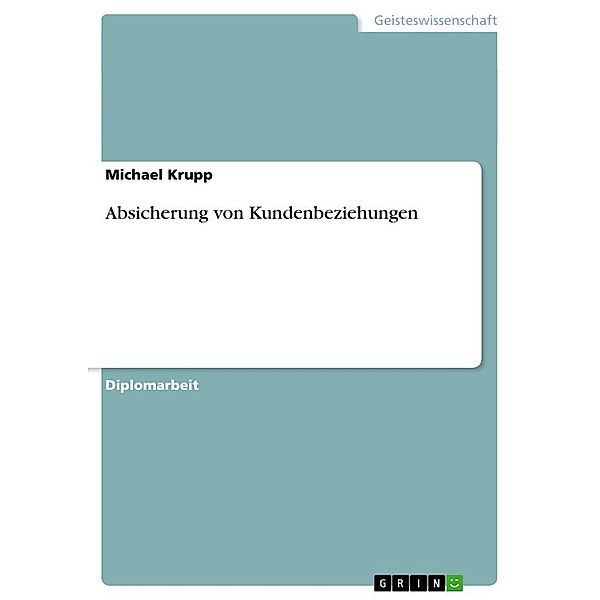 Absicherung von Kundenbeziehungen, Michael Krupp