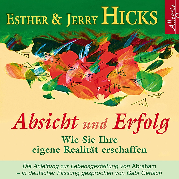 Absicht und Erfolg, Esther Hicks, Jerry Hicks