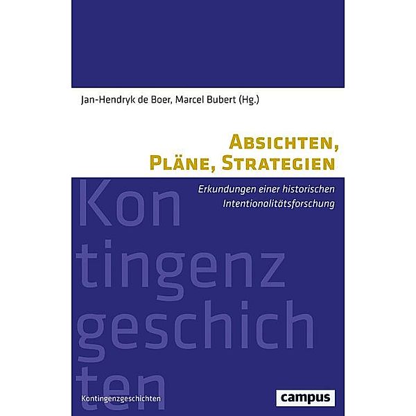 Absichten, Pläne, Strategien / Kontingenzgeschichten Bd.5