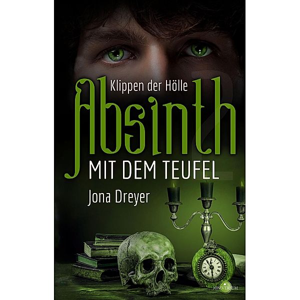 Absinth mit dem Teufel: Klippen der Hölle / Absinth mit dem Teufel Bd.2, Jona Dreyer