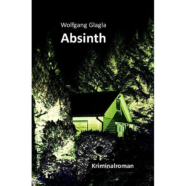 Absinth / Richard Tackert Bd.2, Wolfgang Glagla