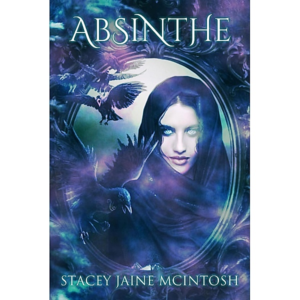 Absinthe, Stacey Jaine McIntosh