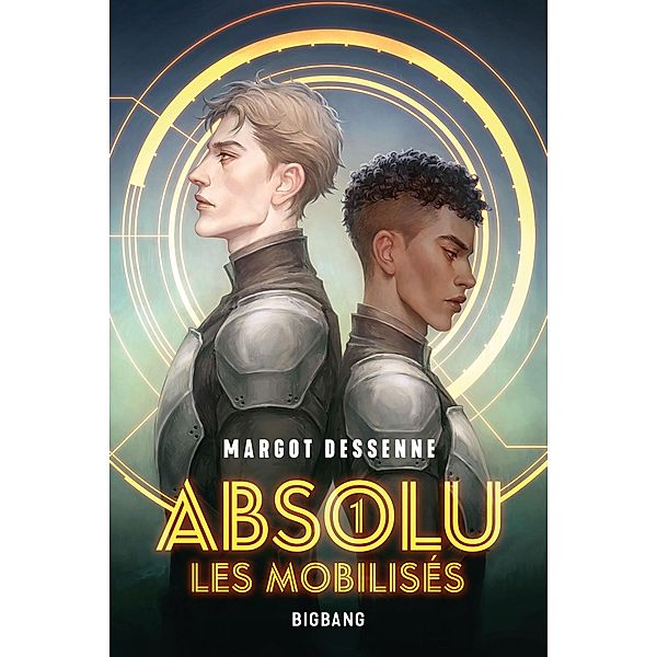 Absolu, T1 : Les Mobilisés / Absolu Bd.1, Margot Dessenne