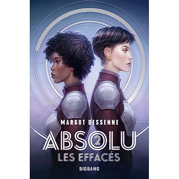 Absolu, T2 : Les Effacés / Absolu Bd.2, Margot Dessenne