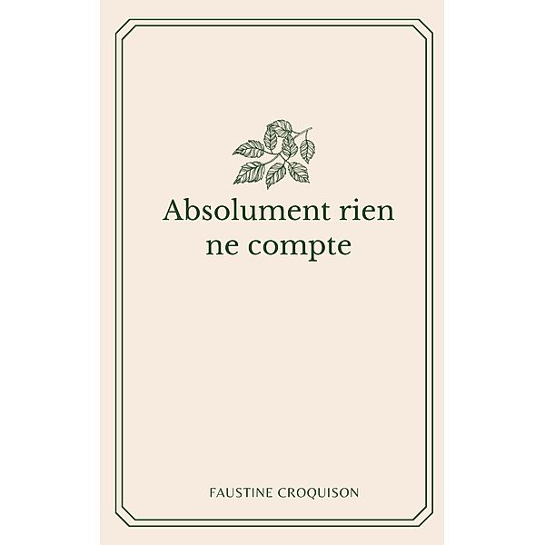 Absolument rien ne compte, Faustine Croquison