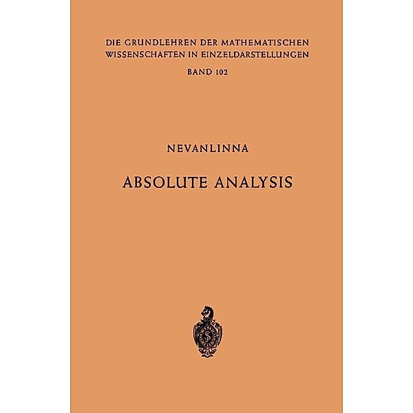 Absolute Analysis / Grundlehren der mathematischen Wissenschaften Bd.102, Frithjof Nevanlinna, Rolf Nevanlinna