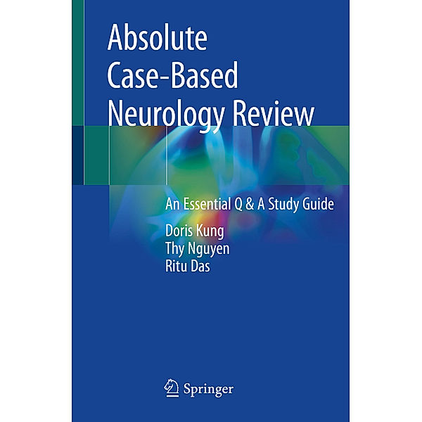 Absolute Case-Based Neurology Review, Doris Kung, Thy Nguyen, Ritu Das