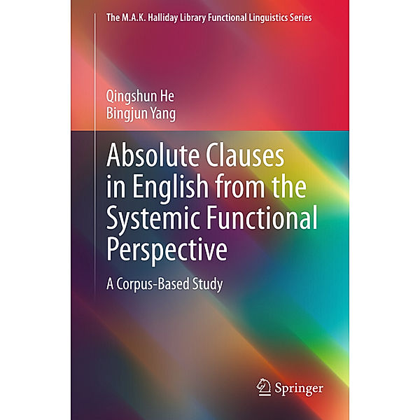 Absolute Clauses in English from the Systemic Functional Perspective, Qingshun He, Bingjun Yang