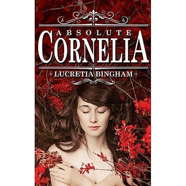 Absolute Cornelia, Lucretia Bingham