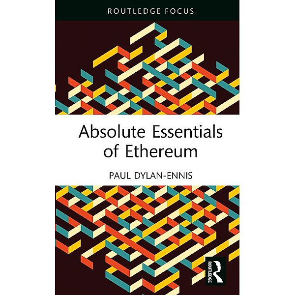 Absolute Essentials of Ethereum, Paul Dylan-Ennis