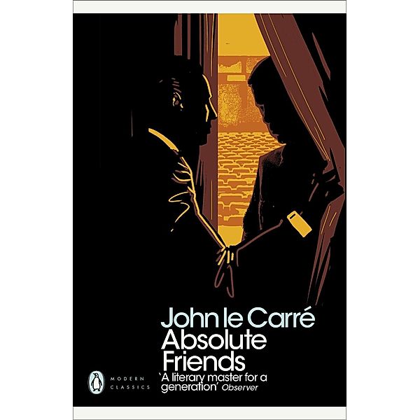 Absolute Friends / Penguin Modern Classics, John le Carré