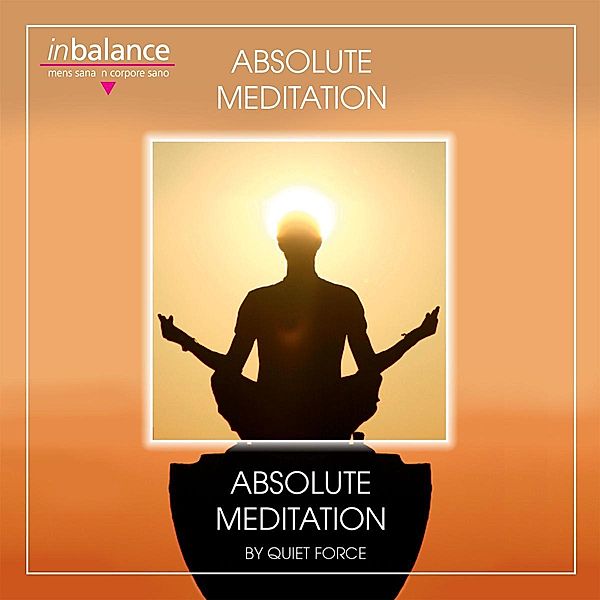 Absolute Meditation, Quiet Force