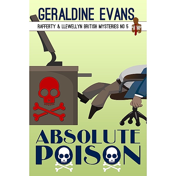 Absolute Poison #5 (Rafferty & Llewellyn British Mysteries, #5) / Rafferty & Llewellyn British Mysteries, Geraldine Evans