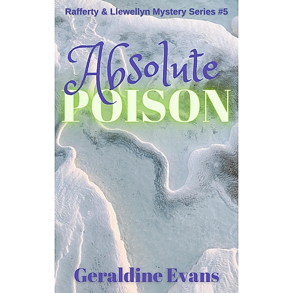Absolute Poison (Rafferty & Llewellyn British Mysteries, #5) / Rafferty & Llewellyn British Mysteries, Geraldine Evans