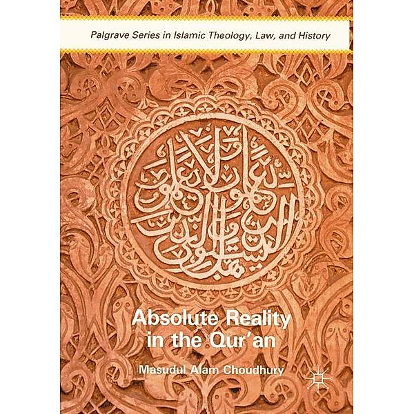 Absolute Reality in the Qur'an, Masudul Alam Choudhury