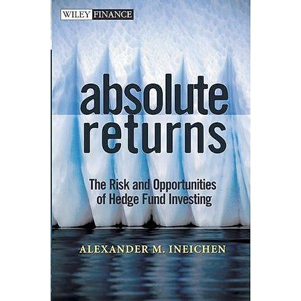 Absolute Returns / Wiley Finance Editions, Alexander M. Ineichen