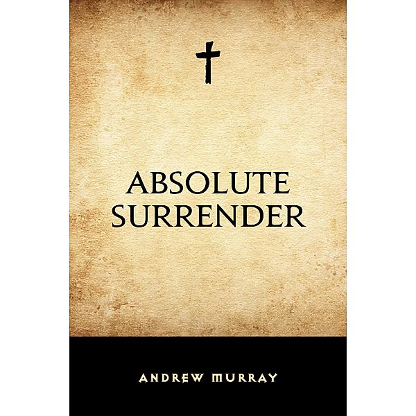 Absolute Surrender, Andrew Murray