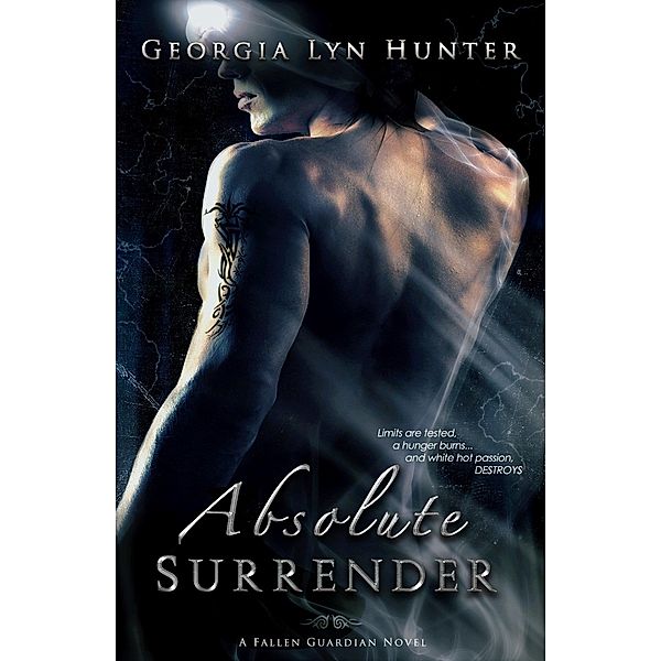 Absolute Surrender ( Fallen Guardians 1) / Georgia Lyn Hunter, Georgia Lyn Hunter