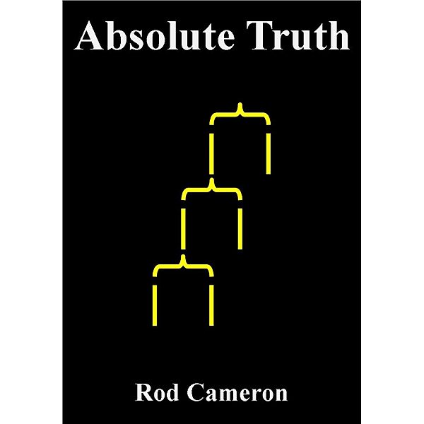 Absolute Truth 2nd edition / Rod Cameron, Rod Cameron