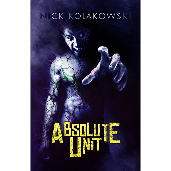 Absolute Unit, Nick Kolakowski