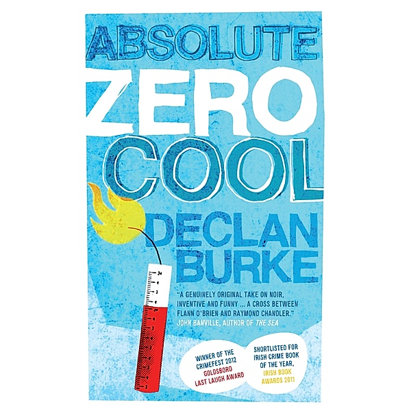 Absolute Zero Cool, Declan Burke