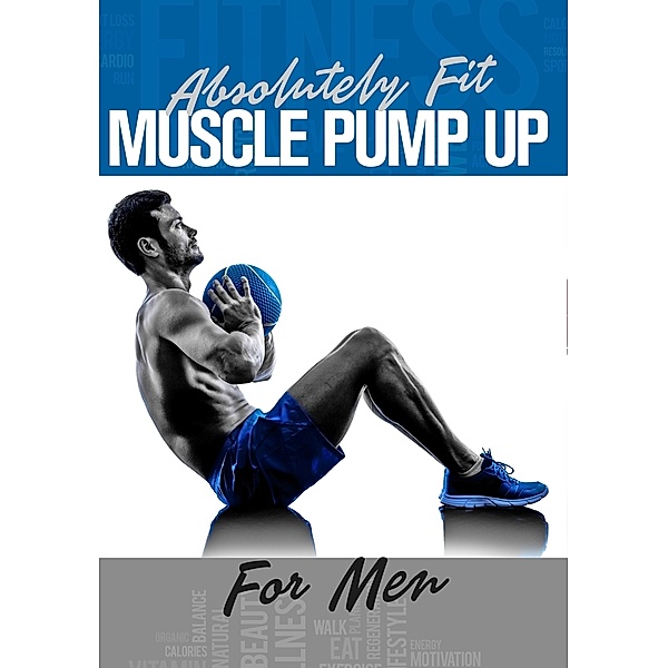 Absolutely Fit: Muscle Pump Up, Special Interest