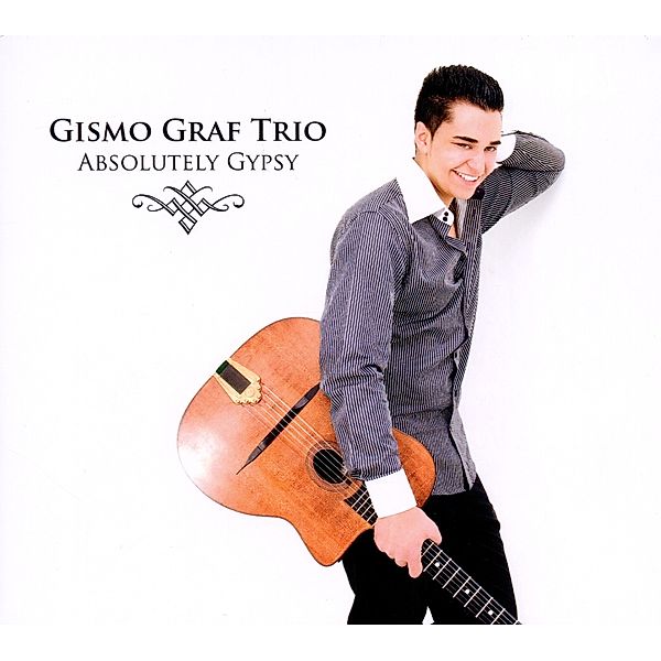 Absolutely Gypsy, Gismo Graf Trio, T. Lakatos, O. Polziehn