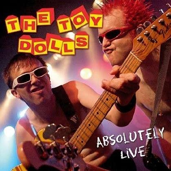 Absolutely Live, Toy Dolls