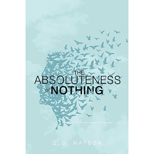 Absoluteness of Nothing, C. G. Watson