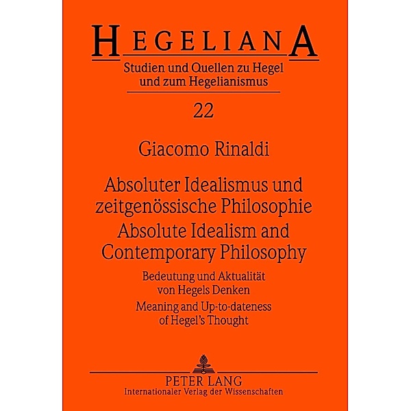 Absoluter Idealismus und zeitgenoessische Philosophie - Absolute Idealism and Contemporary Philosophy, Giacomo Rinaldi