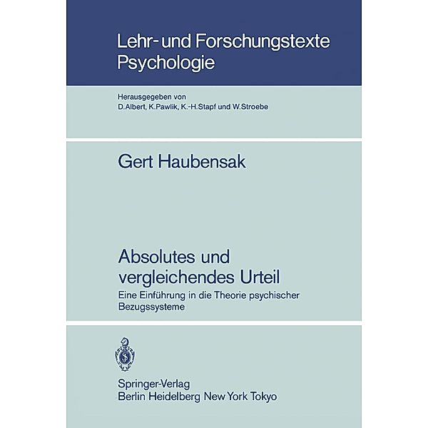 Absolutes und vergleichendes Urteil / Lehr- und Forschungstexte Psychologie Bd.12, Gert Haubensak