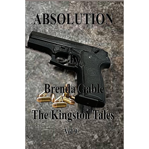 Absolution (The Kingston Tales, #9) / The Kingston Tales, Brenda Gable