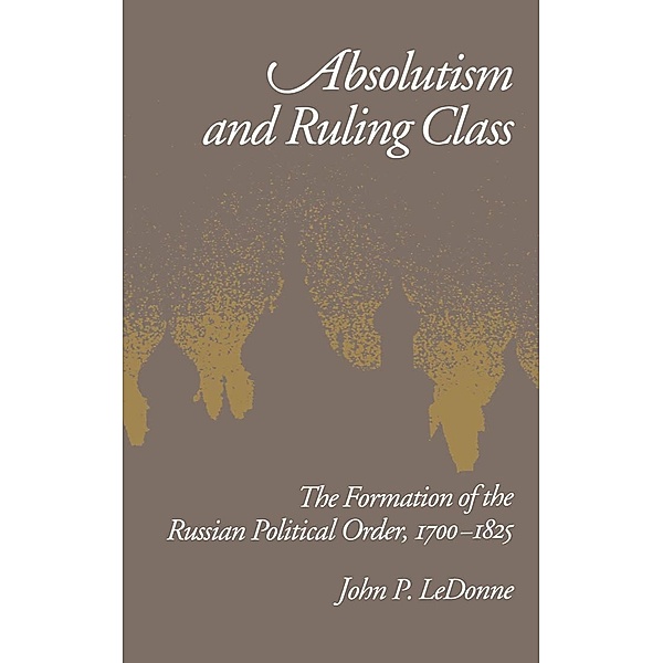 Absolutism and Ruling Class, John P. Ledonne