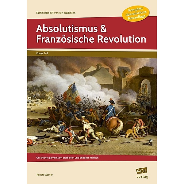 Absolutismus & Französische Revolution, Renate Gerner