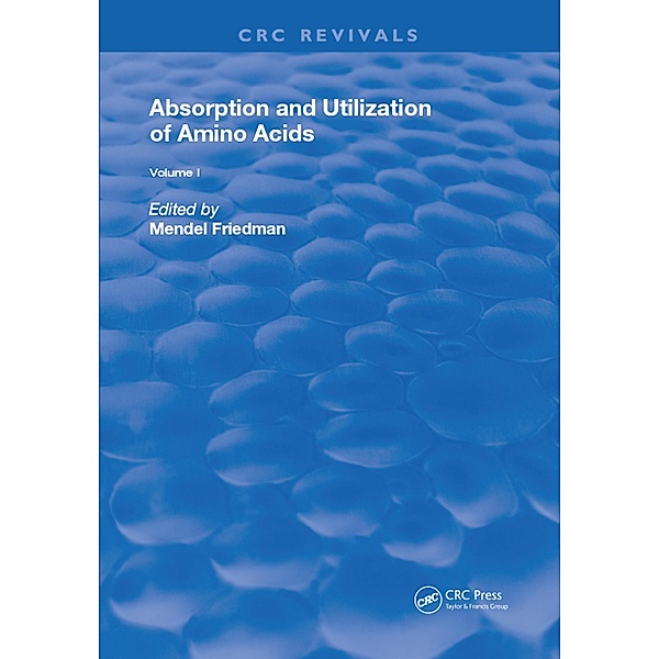 Absorption and Utilization of Amino Acids, Mendel Friedman