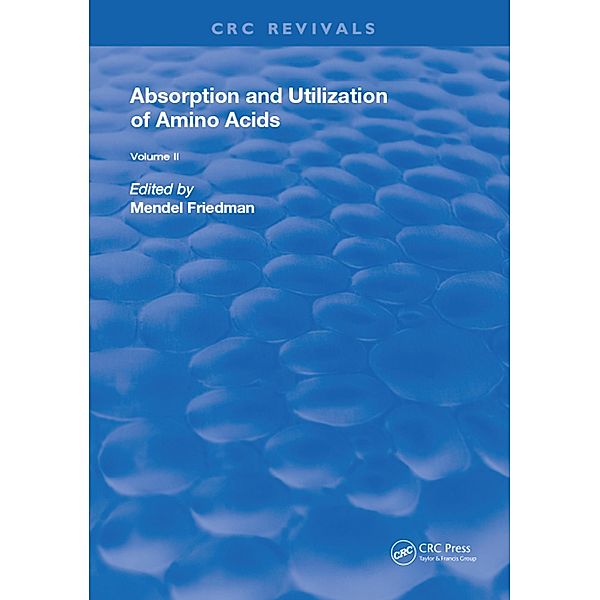 Absorption and Utilization of Amino Acids, Mendel Friedman
