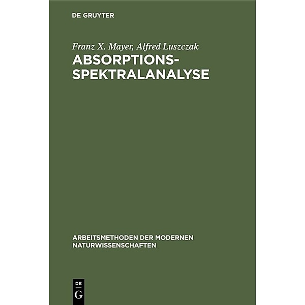 Absorptions-Spektralanalyse, Franz X. Mayer, Alfred Luszczak