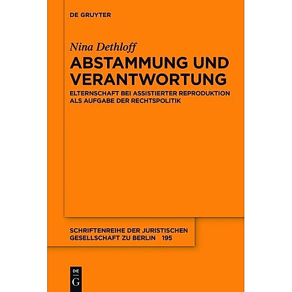 Abstammung und Verantwortung / Schriftenreihe der Juristischen Gesellschaft zu Berlin Bd.195, Nina Dethloff