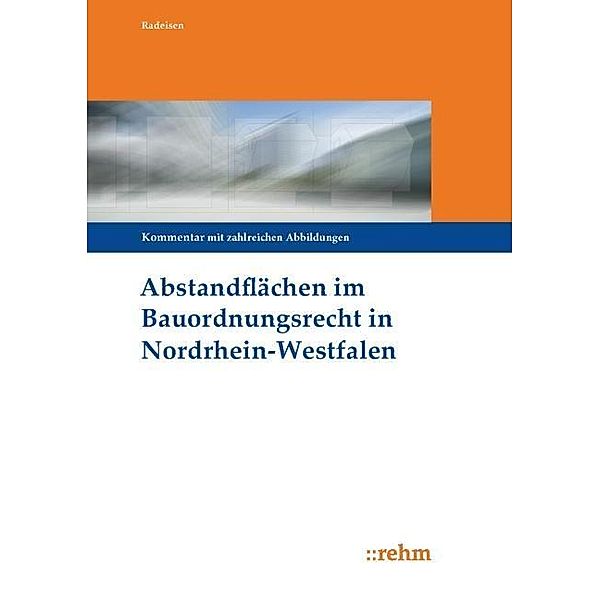 Abstandflächen im Bauordnungsrecht Nordrhein-Westfalen, Marita Radeisen