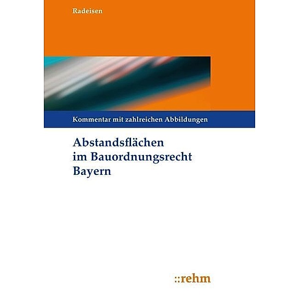 Abstandsflächen im Bauordnungsrecht Bayern, Marita Radeisen